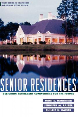 Senior Residences - Designing Retirement Communities for the Future