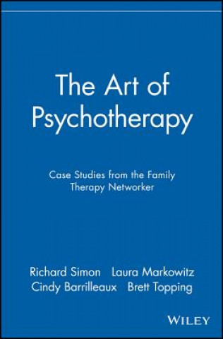 Art of Psychotherapy - Case Studies from the Family Therapy Networker