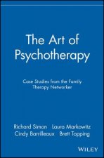 Art of Psychotherapy - Case Studies from the Family Therapy Networker