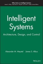 Intelligent Systems - Architecture, Design and Control