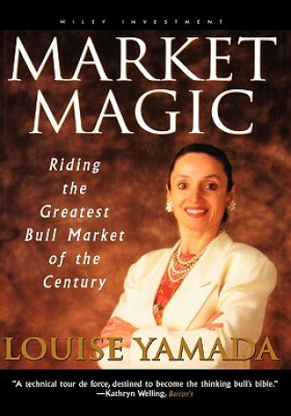 Market Magic: Riding the Greatest Bull Market of t the Century