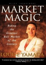 Market Magic: Riding the Greatest Bull Market of t the Century