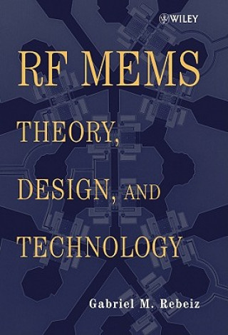 RF MEMS - Theory, Design and Technology