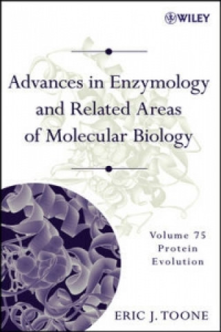 Advances in Enzymology and Related Areas of Molecular Biology V75 - Protein Evolution