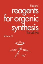 Fieser's Reagents for Organic Synthesis V21