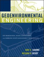 Geoenvironmental Engineering - Site Remediation, Waste Containment and Emerging Waste Management Techonolgies