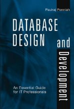 Database Design and Development - An Essential Guide for IT Professionals