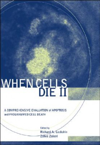 When Cells Die II - A Comprehensive Evaluation of Apoptosis and Programmed Cell Death