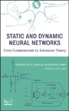 Static & Dynamic Neural Networks - From Fundamentals to Advanced Theory