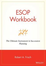 ESOP Workbook - The Ultimate Instrument in Succession Planning