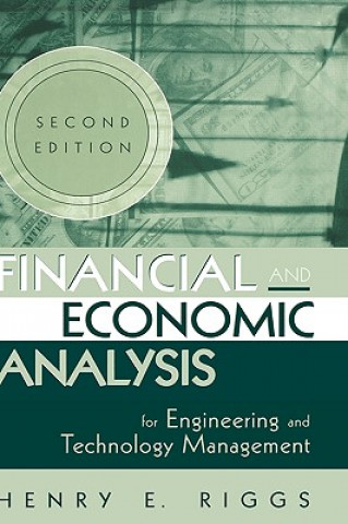 Financial and Economic Analysis for Engineering and Technology Management 2e