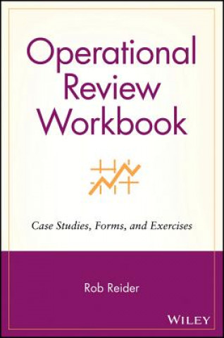 Operational Review Workbook - Case Studies, Forms & Exercises