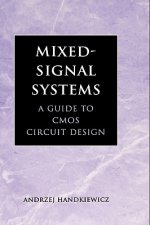 Mixed-Signal Systems - A Guide to CMOS Circuit Design