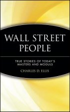 Wall Street People - True Stories of Today's Masters & Moguls