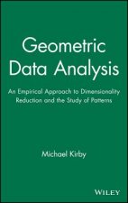 Geometric Data Analysis - An Empirical Approach to  Dimensionality Reduction and the Study of Patterns