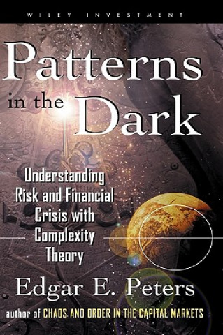 Patterns in the Dark - Understanding Risk & Financial Crisis with Complexity Theory