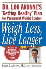 Weigh Less, Live Longer