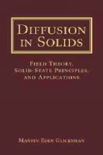 Diffusion in Solids - Field Theory, Solid-State Principles & Applications +D3