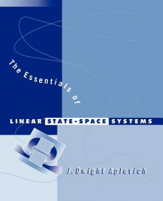 Essentials of Linear State Space Systems