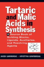 Tartaric and Malic Acids in Synthesis - A Source Book of Building Blocks, Ligands, Auxiliaries and Resolving Agents