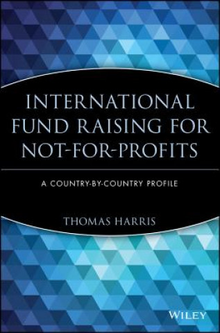 International Fund Raising for Not-for-Profits - A Country by Country Profile