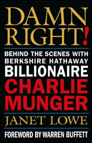 Damn Right! - Behind the Scenes with Berkshire Hathaway Billionaire Charlie Munger