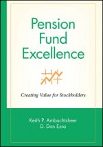 Pension Fund Management Excellence - Creating Value for Stakeholders