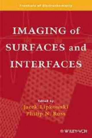 Imaging of Surfaces and Interfaces - Frontiers of Electrochemistry V 5