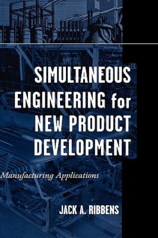 Simultaneous Engineering for New Product Developme Development - Manufacturing Applications