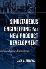 Simultaneous Engineering for New Product Developme Development - Manufacturing Applications