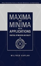 Maxima and Minima with Applications - Practical Optimization and Duality