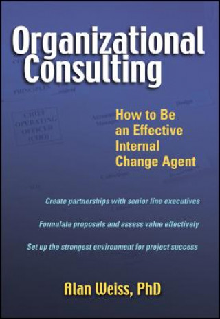 Organizational Consulting - How to be an Effective Internal Change Agent