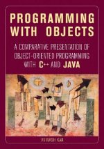 Programming with Objects - A Comparative Presentation of Object-Oriented Programming with C++ & Java