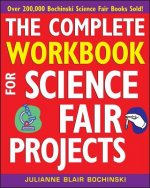 Complete Workbook for Science Fair Projects