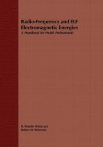 Radio Frequency and ELF Electromagnetic Energies: