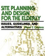 Site Planning and Design for the Elderly: Issues,