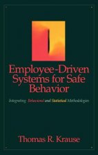 Employee Driven Systems for Safe Behavior