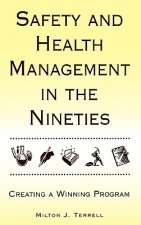 Safety and Health in the Nineties
