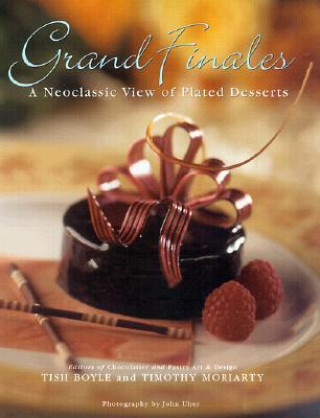 Grand Finales - The Art of the Plated Dessert