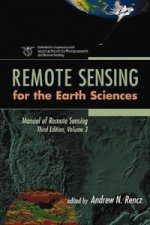 Remote Sensing for the Earth Sciences - Manual of Remote Sensing 3e V 3