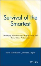 Survival of the Smartest - Managing Information for Rapid Action and World-Class Performance