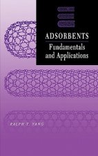 Adsorbents - Fundamentals and Applications