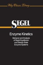 Enzyme Kinetics - Behavior and Analysis of Rapid Equilibrium and Steady-State Enzyme Systems
