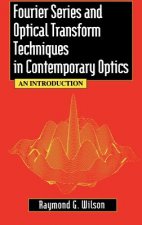 Fourier Series and Optical Transform Techniques in  Contemporary Optics - An Introduction
