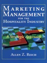 Marketing Management for the Hospitality Industry: - A Strategic Approach