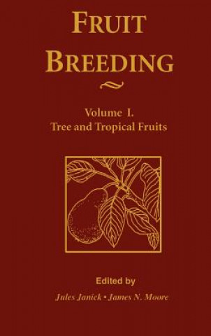 Fruit Breeding V 1 - Tree & Tropical Fruits