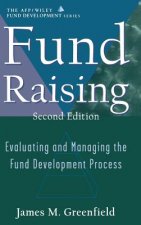 Fund Raising - Evaluating & Managing the Fund Development Process 2e