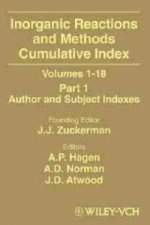 Inorganic Reactions and Methods Cumulative Index, Volumes 1-18, Part 1, Author and Subject Indexes