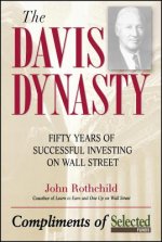Davis Dynasty - Fifty Years of Successful Investing on Wall Street