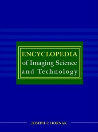 Encyclopedia of Imaging Science and Technology Set
